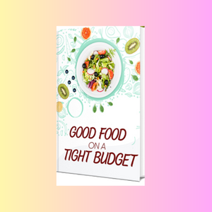 Good Food On A Tight Budget